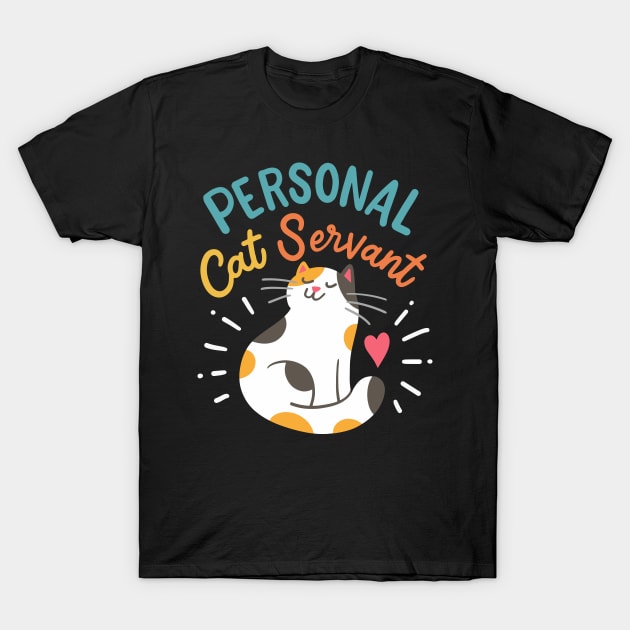 Personal Cat Servant T-Shirt by maxcode